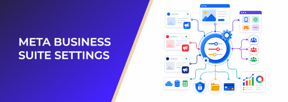 Meta Business Suite Settings: The Paid Social Control Layer Most Advertisers Ignore