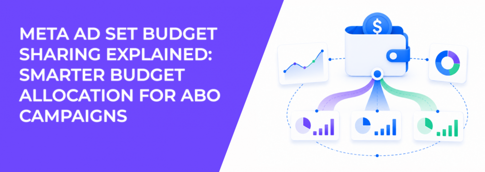 Meta Ad Set Budget Sharing Explained: Smarter Budget Allocation for ABO Campaigns