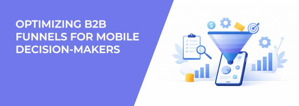 Optimizing B2B Funnels for Mobile Decision-Makers