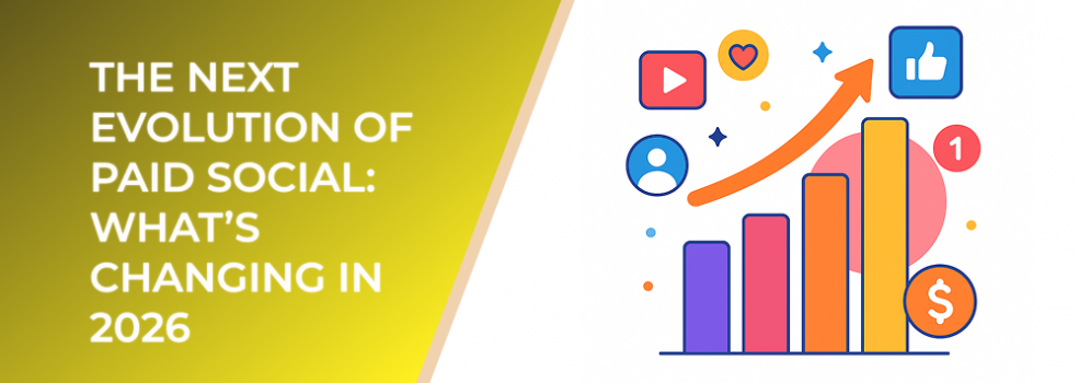 The Next Evolution of Paid Social: What’s Changing in 2026