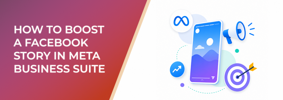 How to Boost a Facebook Story in Meta Business Suite Without Wasting High-Intent Engagement