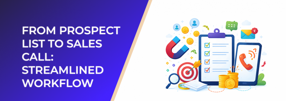 From Prospect List to Sales Call: Streamlined Workflow