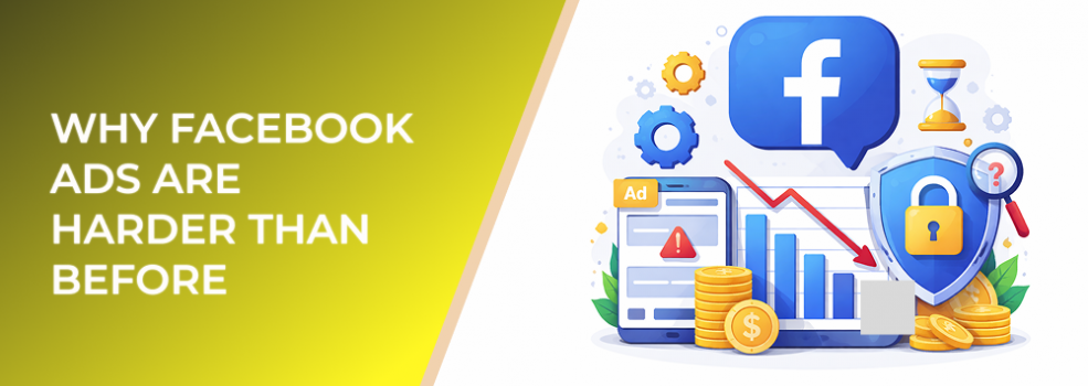 Why Facebook Ads Are Harder Than Before