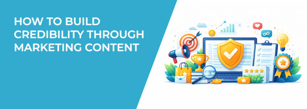 How to Build Credibility Through Marketing Content