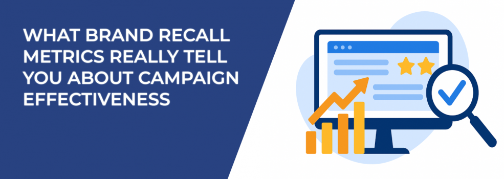 What Brand Recall Metrics Really Tell You About Campaign Effectiveness