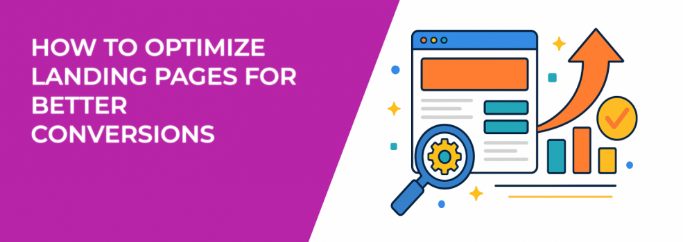 How to Optimize Landing Pages for Better Conversions