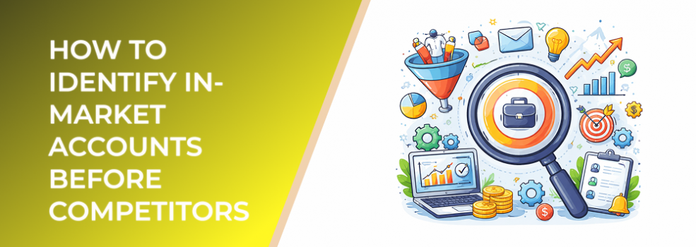 How to Identify In-Market Accounts Before Competitors