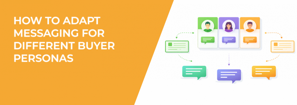 How to Adapt Messaging for Different Buyer Personas