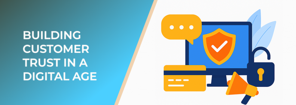 Building Customer Trust in a Digital Age