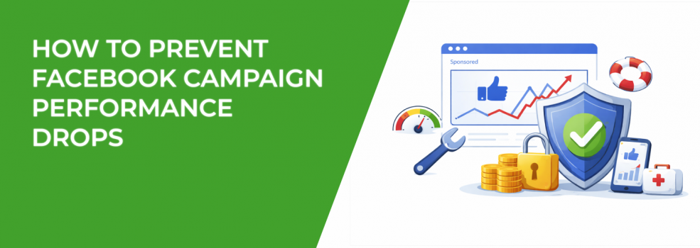 How to Prevent Facebook Campaign Performance Drops