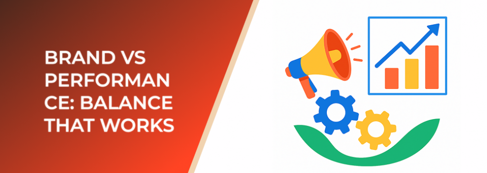 Brand vs Performance: Balance That Works