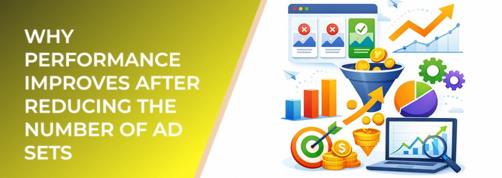 Why Performance Improves After Reducing the Number of Ad Sets
