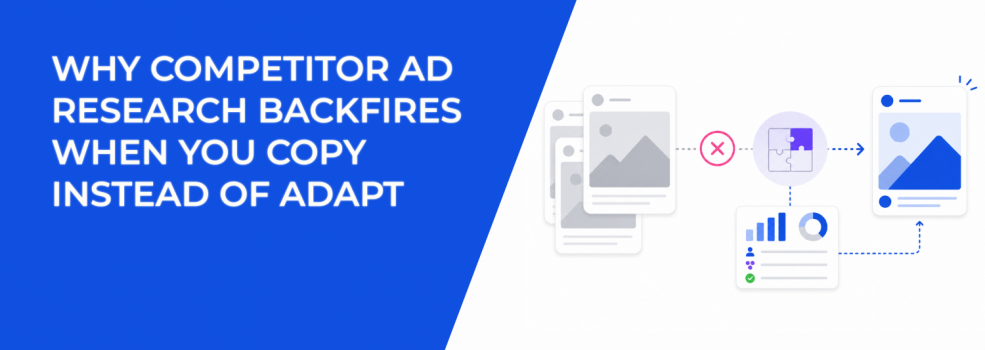 Why Competitor Ad Research Backfires When You Copy Instead of Adapt