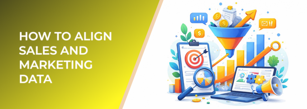 How to Align Sales and Marketing Data