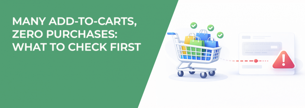 Many Add-to-Carts, Zero Purchases: What to Check First