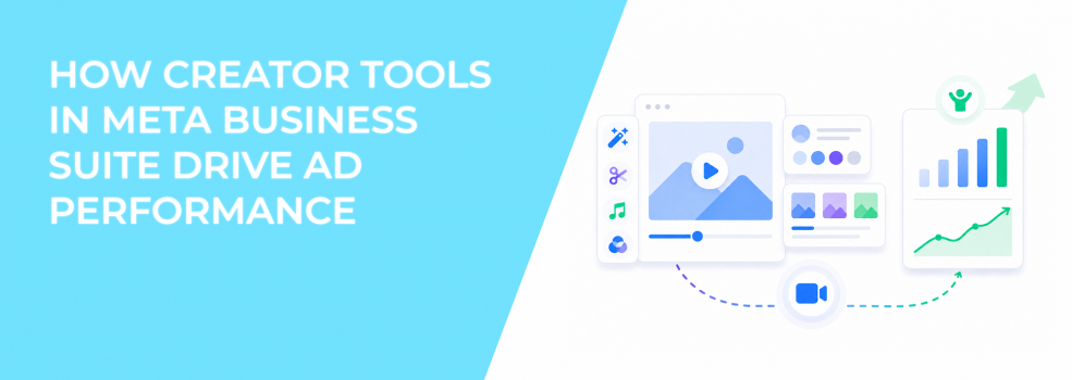 How Creator Tools in Meta Business Suite Drive Ad Performance