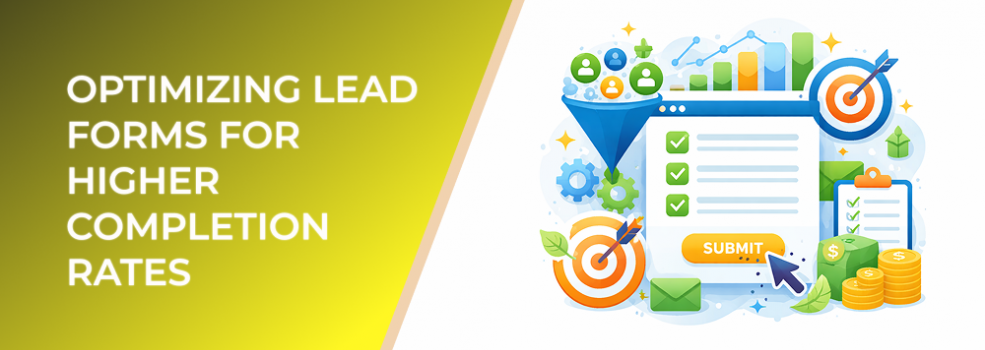Optimizing Lead Forms for Higher Completion Rates