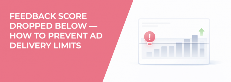 Feedback Score Dropped Below — How to Prevent Ad Delivery Limits