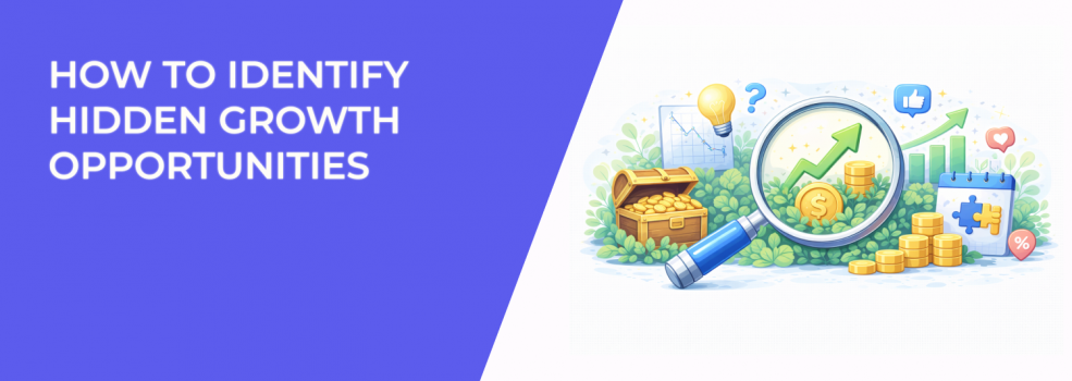 How to Identify Hidden Growth Opportunities
