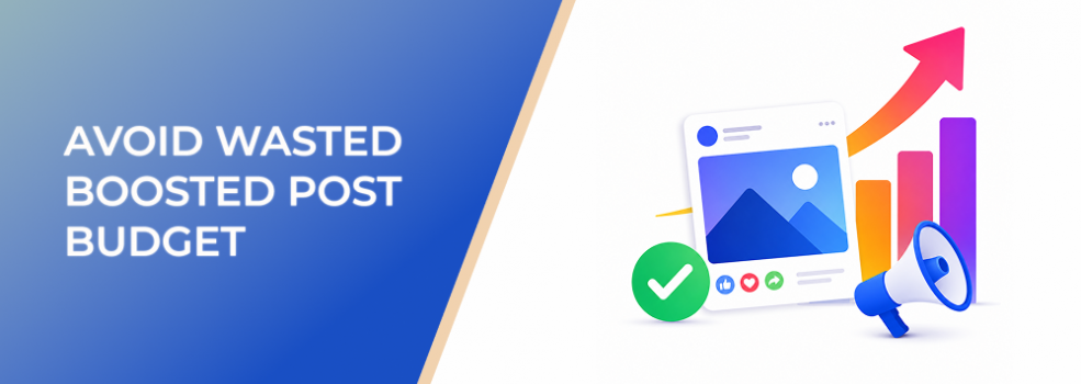 Avoid Wasted Boosted Post Budget by Promoting Content With Proven Traction