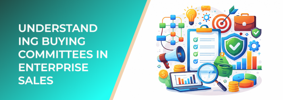 Understanding Buying Committees in Enterprise Sales