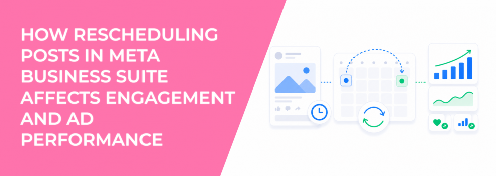 How Rescheduling Posts in Meta Business Suite Affects Engagement and Ad Performance