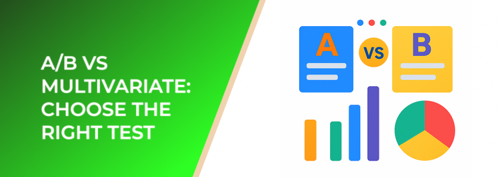 A/B vs Multivariate: Choose the Right Test