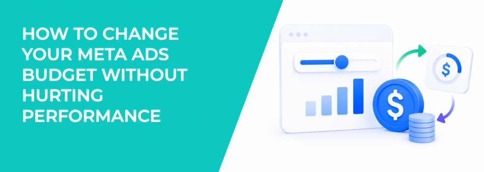 How to Change Your Meta Ads Budget Without Hurting Performance