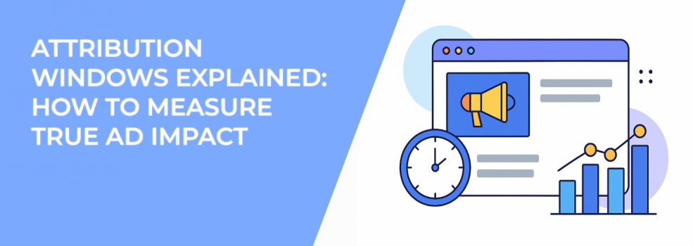 Attribution Windows Explained: How to Measure True Ad Impact