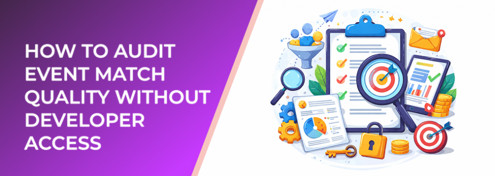 How to Audit Event Match Quality Without Developer Access