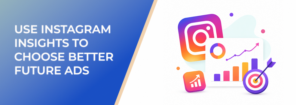 Use Instagram Insights to Choose Better Future Ads