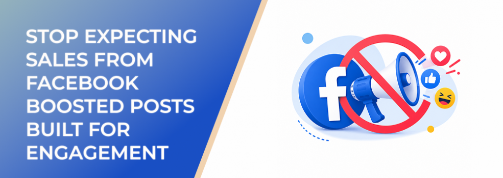 How To Stop Expecting Sales From Facebook Boosted Posts Built For Engagement