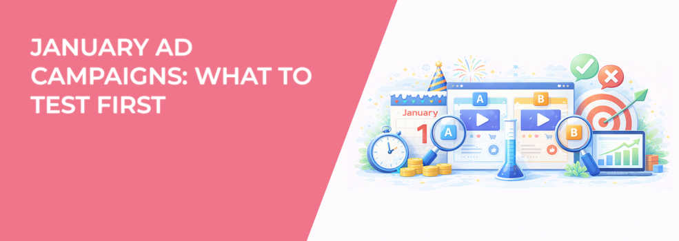 January Ad Campaigns: What to Test First