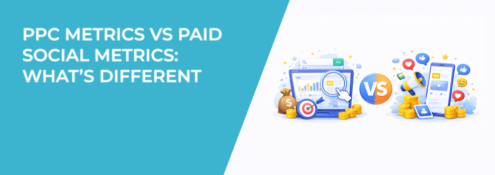 PPC Metrics vs Paid Social Metrics: What’s Different