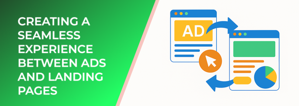 Creating a Seamless Experience Between Ads and Landing Pages