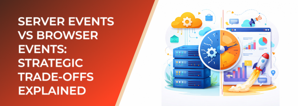 Server Events vs Browser Events: Strategic Trade-Offs Explained