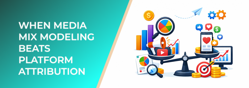 When Media Mix Modeling Beats Platform Attribution