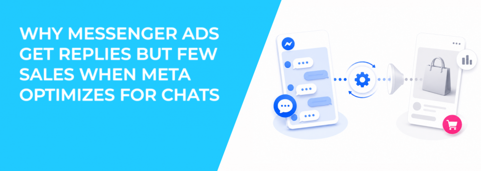 Why Messenger Ads Get Replies But Few Sales When Meta Optimizes For Chats
