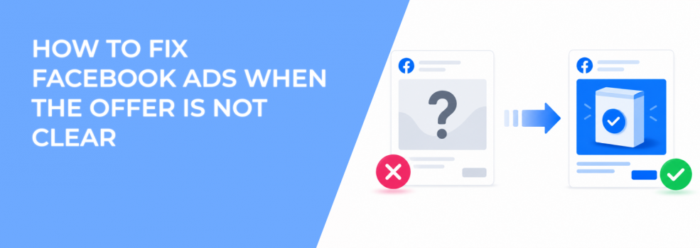 How To Fix Facebook Ads When The Offer Is Not Clear