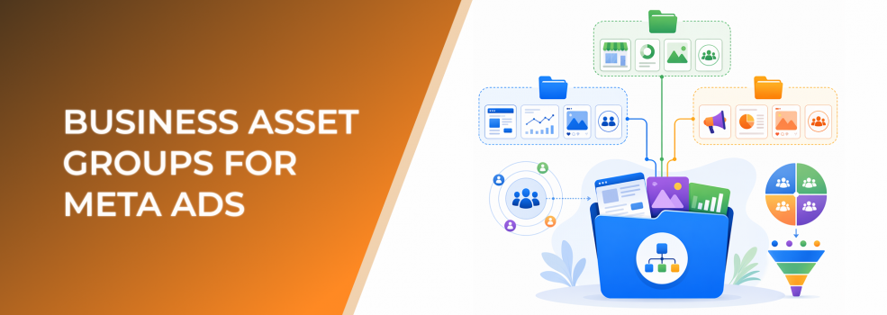 Business Asset Groups for Meta Ads: Organize Accounts So Campaign Testing Does Not Break