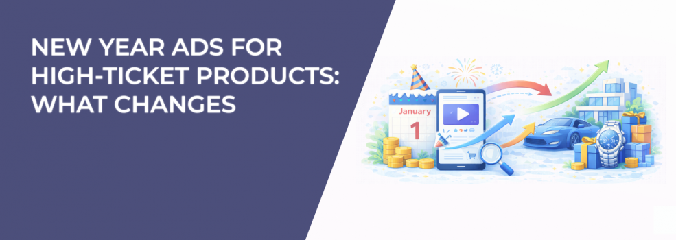 New Year Ads for High-Ticket Products: What Changes