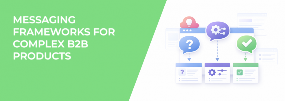 Messaging Frameworks for Complex B2B Products