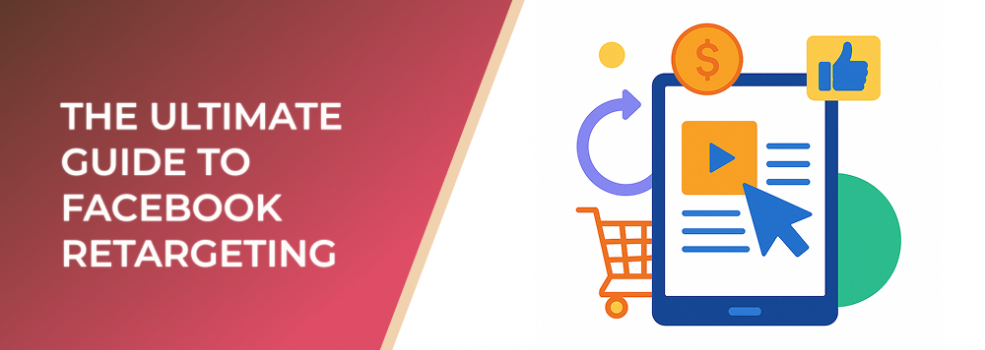 The Ultimate Guide to Facebook Retargeting