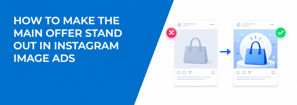 How To Make the Main Offer Stand Out in Instagram Image Ads