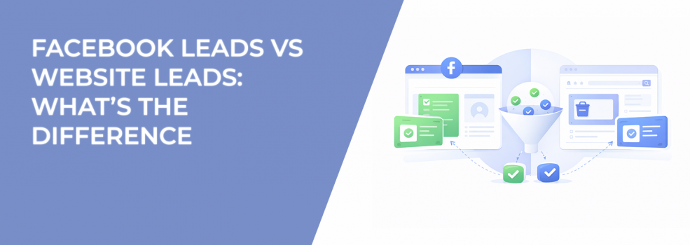Facebook Leads vs Website Leads: What’s the Difference