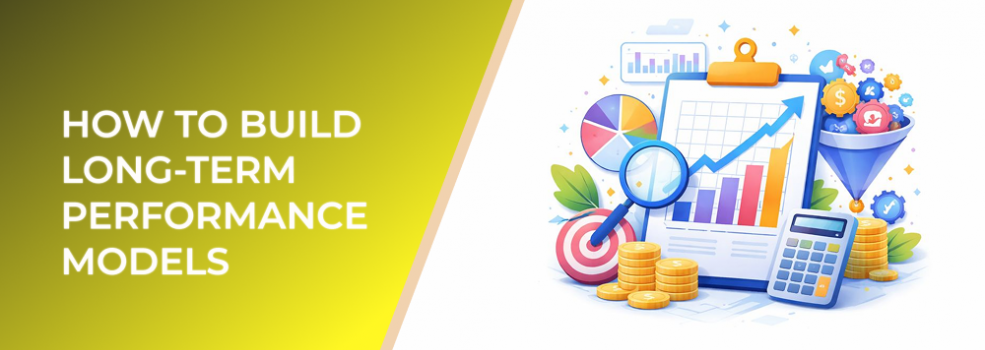 How to Build Long-Term Performance Models