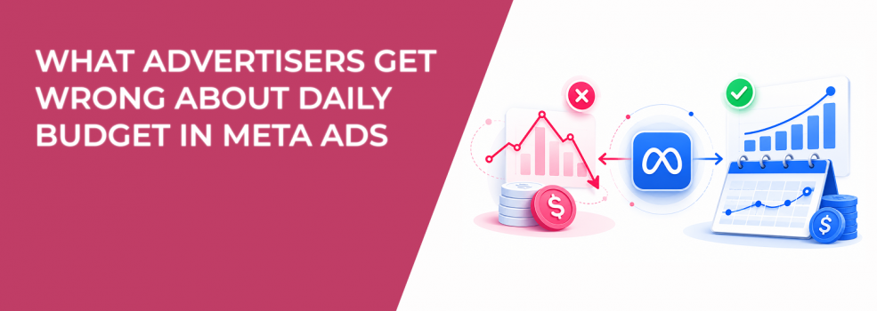 What Advertisers Get Wrong About Daily Budget in Meta Ads
