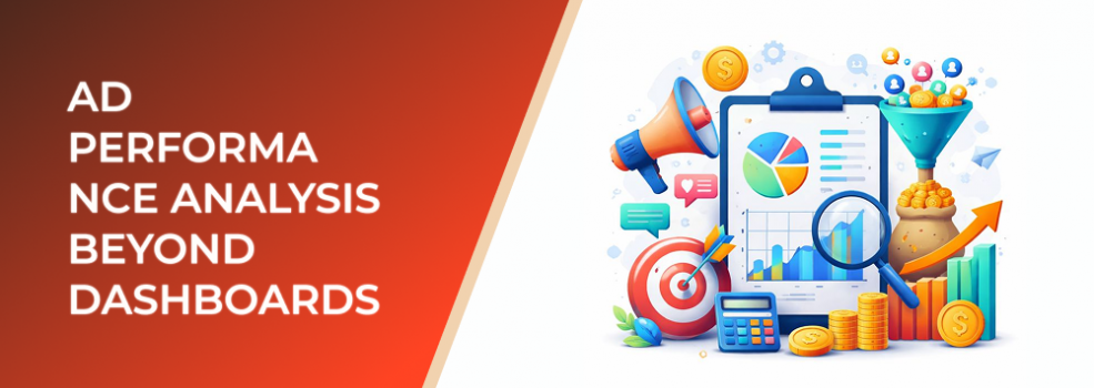 Ad Performance Analysis Beyond Dashboards