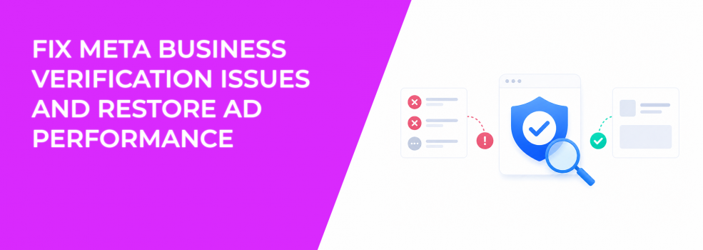 Fix Meta Business Verification Issues and Restore Ad Performance