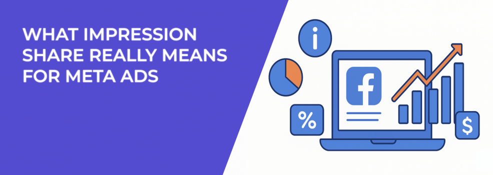 What Impression Share Really Means for Meta Ads